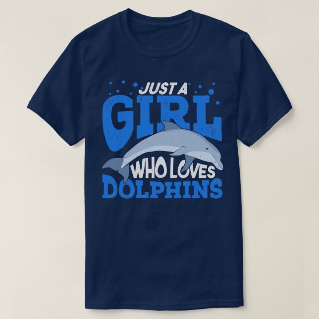 Just A Girl Who Loves Dolphins  T-Shirt (Design Front)