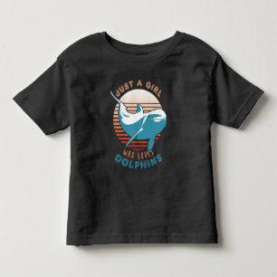 Just A Girl Who Loves Dolphins Toddler T-Shirt