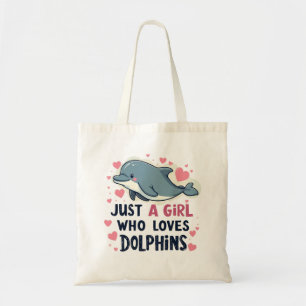 Just a Girl Who Loves Dolphins Tote Bag