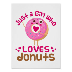 Just a Girl Who Loves Doughnuts Doughnut Lover Poster