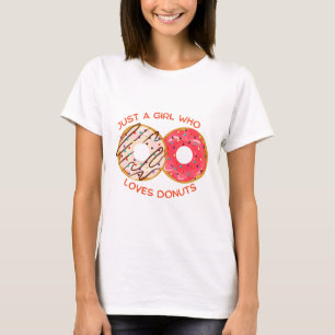 Just a Girl Who Loves Doughnuts , National Doughnu T-Shirt