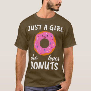 Just A Girl Who Loves Doughnuts T-Shirt