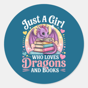 Just A Girl Who Loves Dragons And Books Fantasy Gi Classic Round Sticker