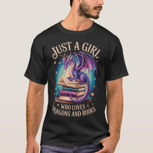 Just A Girl Who Loves Dragons And Books T-Shirt