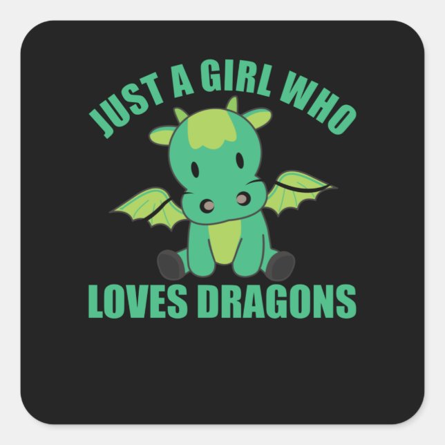 Just A Girl Who Loves Dragons Cute Animals Girls Square Sticker (Front)