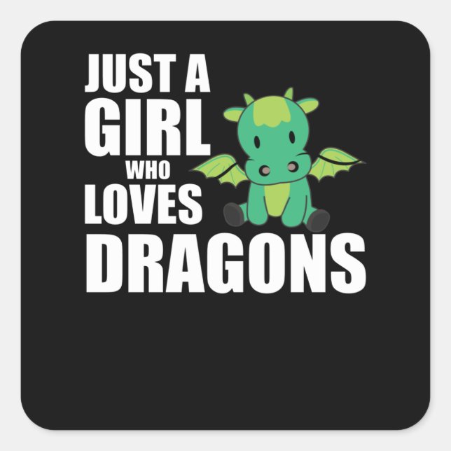 Just A Girl Who Loves Dragons Cute Animals Girls Square Sticker (Front)