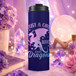 Just A Girl Who Loves Dragons - Fantasy Dragon Thermal Tumbler