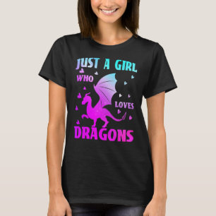 Just A Girl Who Loves Dragons Hearts Dragon Girls T-Shirt