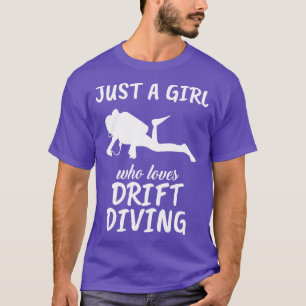 Just A Girl Who Loves Drift Diving T-Shirt