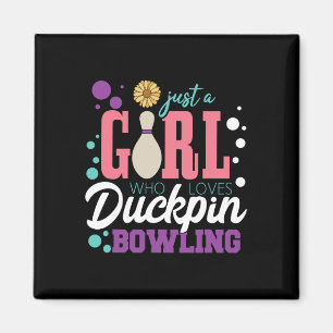 Just A Girl Who Loves Duckpin Bowling Magnet