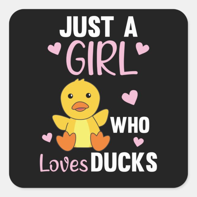 Just A Girl Who Loves Ducks - Cute Animals Duck Square Sticker (Front)