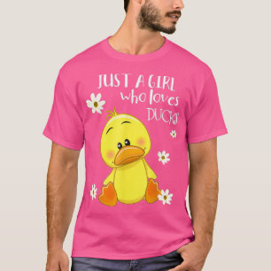 Just a Girl Who Loves Ducks Cute Duck Lover Owner  T-Shirt
