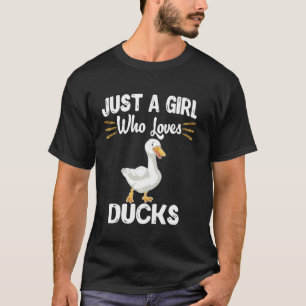 Just A Girl Who Loves Ducks Funny Duck Lover Owner T-Shirt