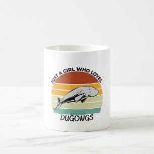 Just a girl who loves dugongs coffee mug