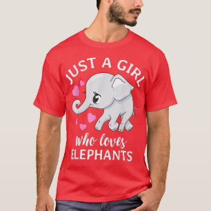 Just A Girl Who Loves Elephants Cute Animals Eleph T-Shirt