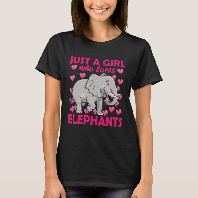 Just a Girl who Loves Elephants Zoo Elephant conse T-Shirt (Front)