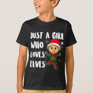 Just A Girl Who Loves Elves Cute Christmas Elf Cos T-Shirt