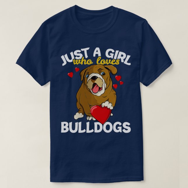Just a Girl who loves English Bulldogs Funny Puppy T-Shirt (Design Front)