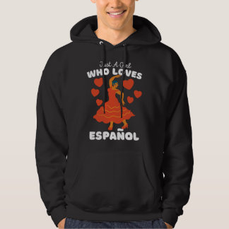 Just A Girl Who Loves Español Cute Girls Español Hoodie
