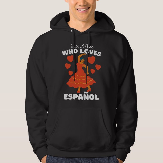Just A Girl Who Loves Español Cute Girls Español Hoodie (Front)