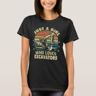 Just A Girl Who Loves Excavators Retro Excavator T-Shirt