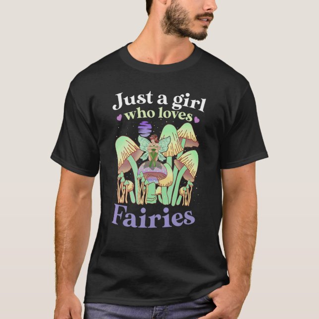 JUST A GIRL WHO LOVES FAIRIES Goblincore Fae Fairy T-Shirt (Front)