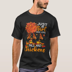 Just A Girl Who Loves Fall And Chickens Thanksgivi T-Shirt