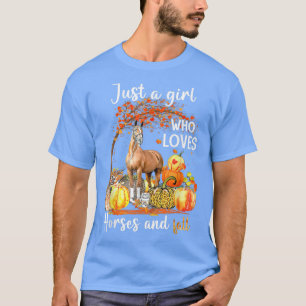 Just A Girl Who Loves Fall And Horses Thanksgiving T-Shirt