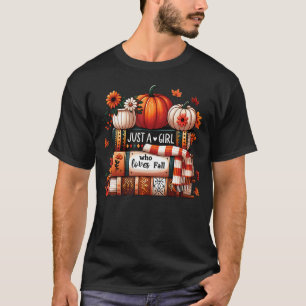 Just A Girl Who Loves Fall Autumn Pumpkin Books Co T-Shirt