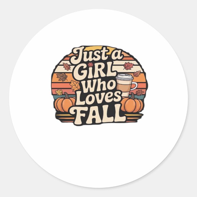 Just A Girl Who Loves Fall Classic T-Shirt.png Classic Round Sticker (Front)