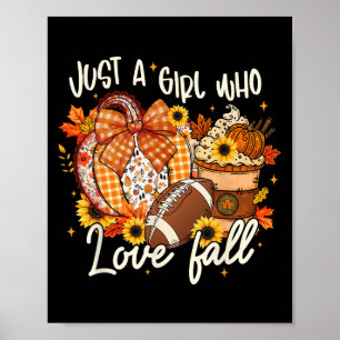 Just A Girl Who Loves Fall Coquette Pumpkin Spice  Poster