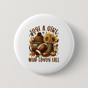 Just A Girl Who Loves Fall Football Sunflower Autu 6 Cm Round Badge