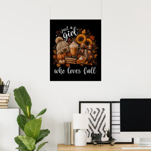 Just a Girl Who Loves Fall Poster