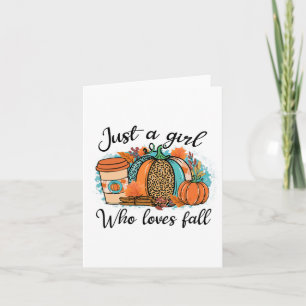 Just A Girl Who Loves Fall Pumpin Spice Latte Cute Card