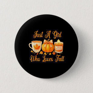 Just A Girl Who Loves Fall Pumpkin Cosy Autumn 6 Cm Round Badge