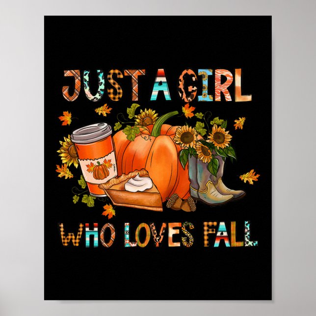 Just A Girl Who Loves Fall Pumpkin Cosy Thanksgivi Poster (Front)