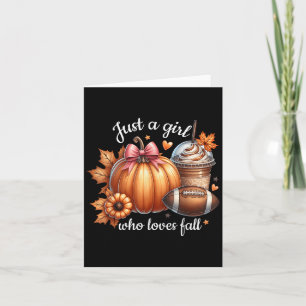 Just A Girl Who Loves Fall Pumpkin Football Cosy A Card