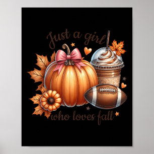 Just A Girl Who Loves Fall Pumpkin Football Cosy A Poster