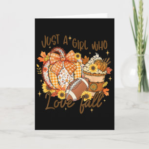 Just A Girl Who Loves Fall Pumpkin Football Cozy A Card