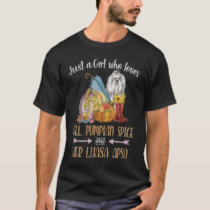 Just A Girl Who Loves Fall Pumpkin Spice and her L T-Shirt