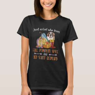 Just A Girl Who Loves Fall Pumpkin Spice her Saint T-Shirt