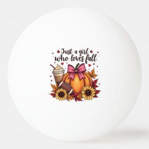 Just a Girl Who Loves Fall Pumpkin Spice Latte Ping Pong Ball