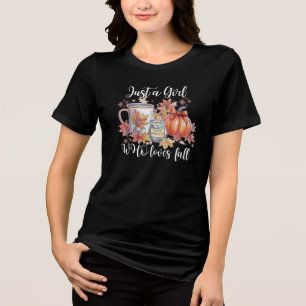 Just a girl who loves fall sweatshirt Tri-Blend shirt