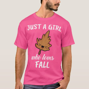 Just A Girl Who Loves Fall T-Shirt