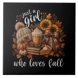 Just a Girl Who Loves Fall Tile