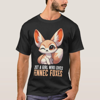 Just A Girl Who Loves Fennec Foxes Art Fennec Fox  T-Shirt