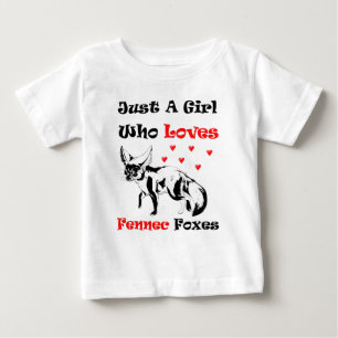 Just A Girl Who Loves Fennec Foxes  Baby T-Shirt