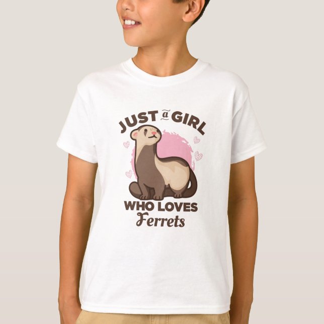 Just a Girl who Loves Ferrets T-Shirt (Front)