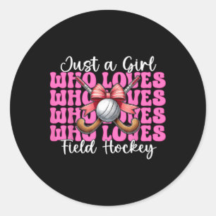 Just A Girl Who Loves Field Hockey Girl Coquette B Classic Round Sticker