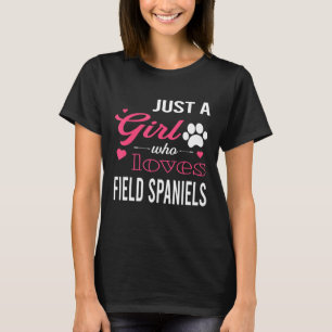 Just A Girl Who Loves Field Spaniels Women Dog Pet T-Shirt